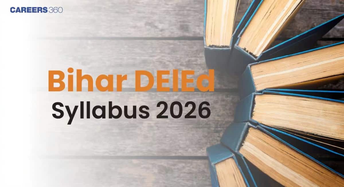 Bihar DElEd Syllabus 2026: Check Subject-wise Syllabus